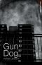 [Cutting Edge 01] • Gun Dog